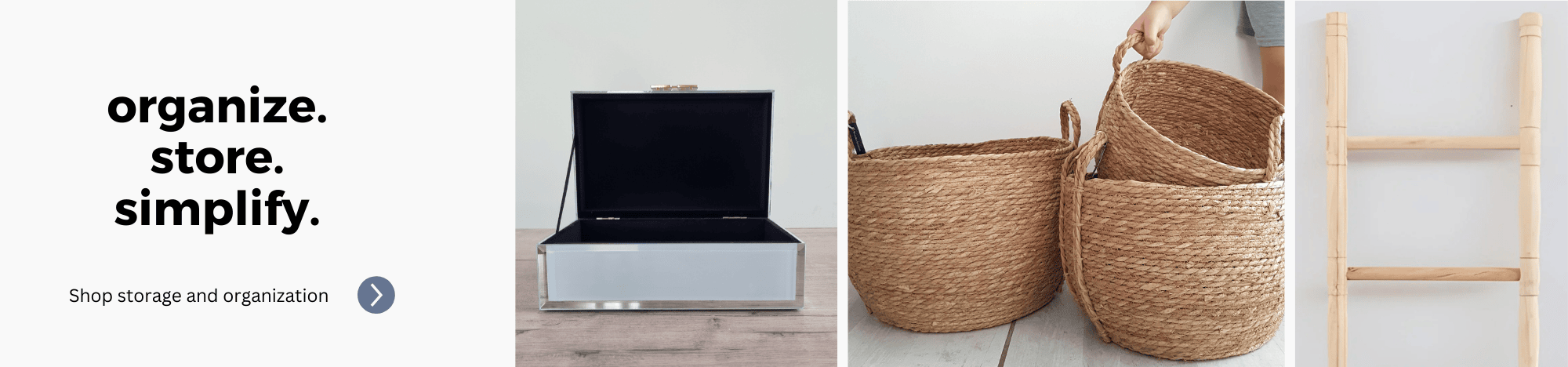 Stylish and functional storage for neat, clutter-free and organized home.